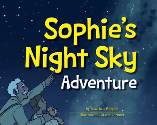 Sophie's Night Sky Adventure by Jonathan Poppele