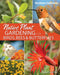 Native Plant Gardening for Birds, Bees & Butterflies: Northern California by George Oxford Miller