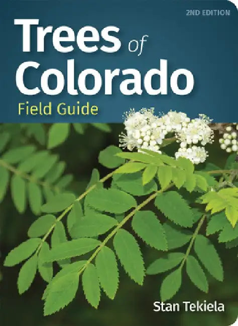 Trees of Colorado Field Guide by Stan Tekiela
