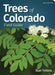 Trees of Colorado Field Guide by Stan Tekiela