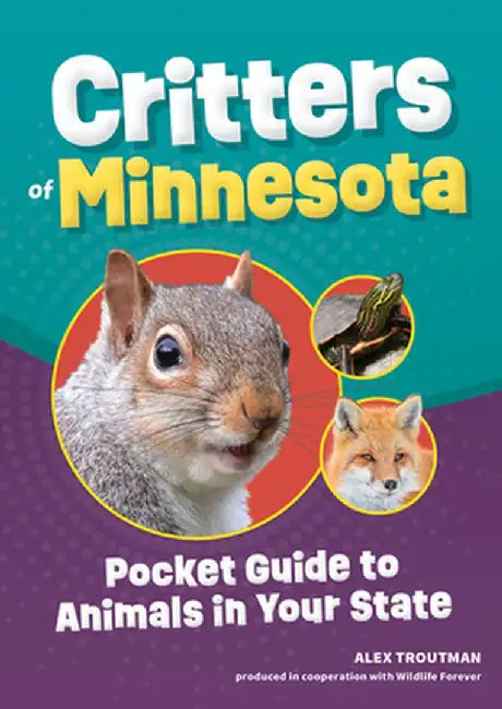 Critters of Minnesota: Pocket Guide to Animals in Your State by Alex Troutman