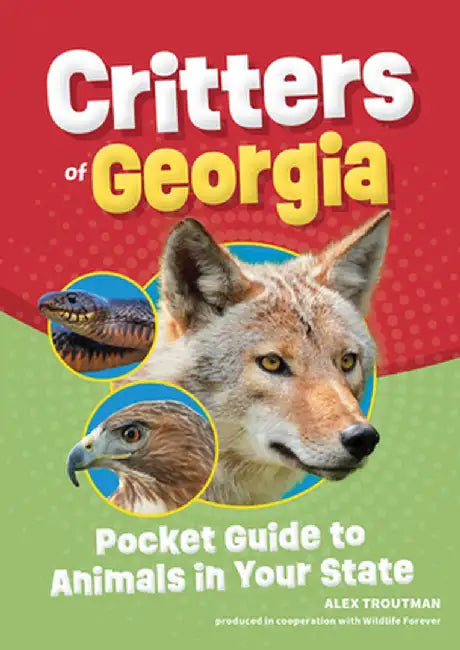 Critters of Georgia: Pocket Guide to Animals in Your State by Alex Troutman