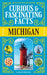 Curious & Fascinating Facts: Michigan by Kathryn Houghton