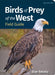 Birds of Prey of the West Field Guide by Stan Tekiela