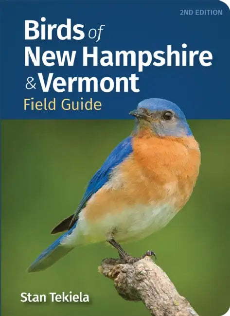 Birds of New Hampshire & Vermont Field Guide by Stan Tekiela