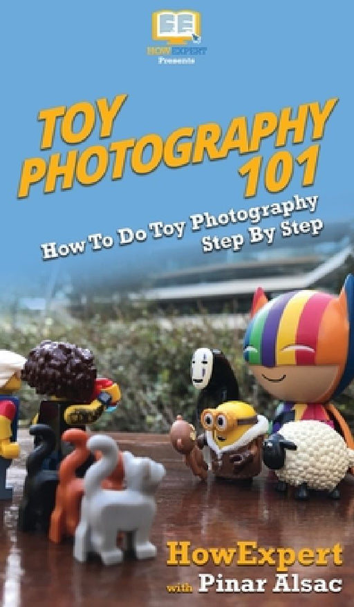 Toy Photography 101 by Howexpert