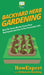 Backyard Herb Gardening: How To Grow Herbs From Your Backyard and Use It For Everyday Life by Howexpert, Deborah Harding