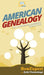 American Genealogy: How to Trace Your American Family Tree by Howexpert