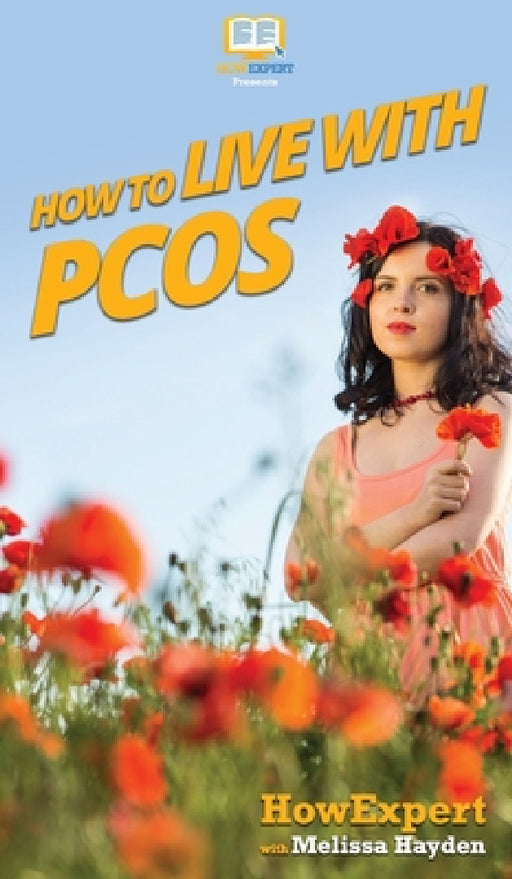How to Live with PCOS by Howexpert, Melissa Hayden