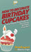 How to Decorate Birthday Cupcakes: Your Step By Step Guide To Decorating Birthday Cupcakes by Howexpert