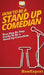 How To Be a Stand Up Comedian: Your Step By Step Guide To Be a Stand Up Comedian by Howexpert