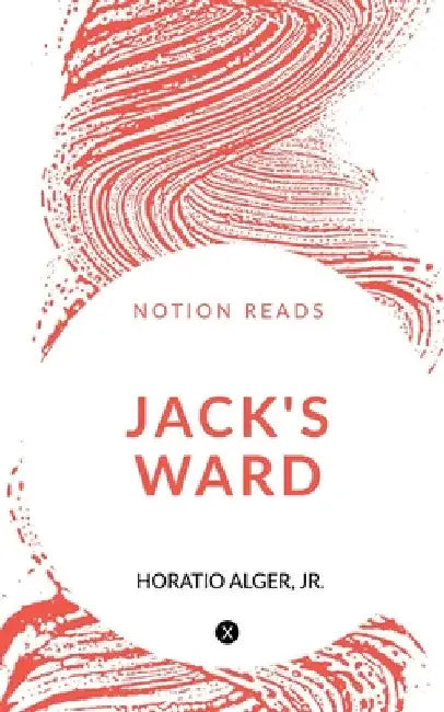 Jack's Ward by Horatio Alger
