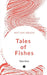 Tales of Fishes by Zane Grey