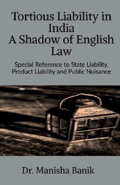 Tortious Liability In India A Shadow of English Law by Aceflipper91