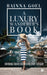 A Luxury Wanderer's Book: Unveiling Travel Luxury for Every Voyager by Rainna Goel