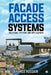 Facade Access Systems: Solutions, Systems and Applications by Ahamed Hussain