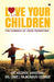 Love Your Children: The Essence of Good Parenting by Dr George Vareekal