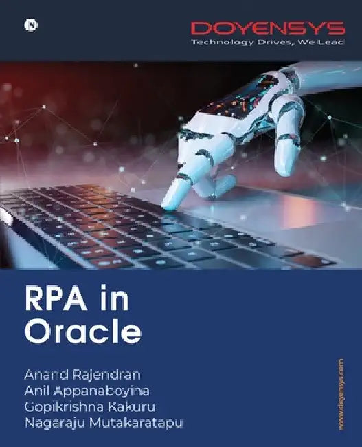 RPA in Oracle by Anil Appanaboyina Anand Rajendran