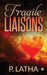 Fragile Liaisons by P. Latha
