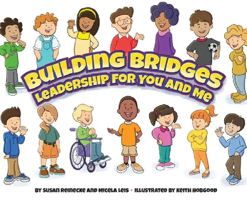 Building Bridges: Leadership for You and Me by Susan Reinecke