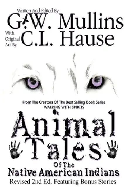 Animal Tales Of The Native American Indians by G. W. Mullins