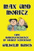 Max und Moritz: Eine Bubengeschichte in sieben Streichen by Wilhelm Busch