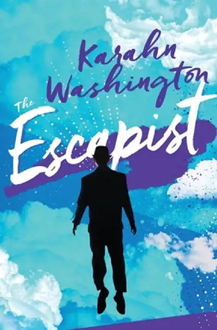 The Escapist by Karahn Washington