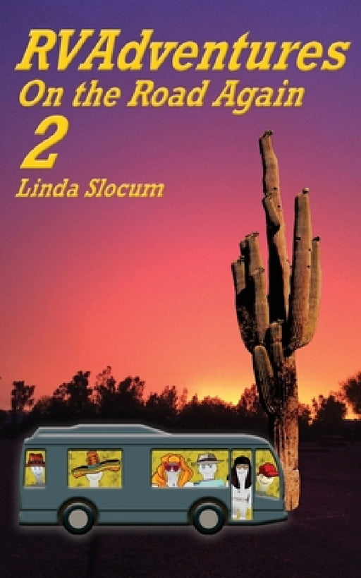 RV Adventures 2: On the Road Again by Linda Slocum