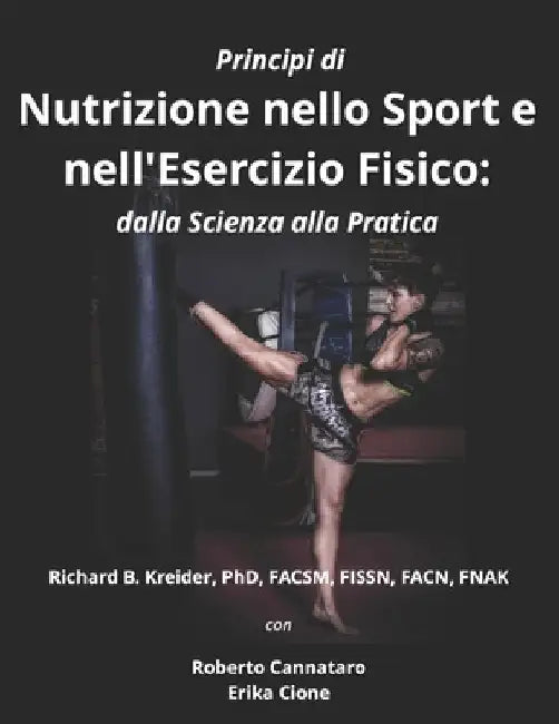 Principi di nutrizione Nello sport e nell'Esercizio Fisico dalla Scienza alla Pratica by Cannataro, Roberto