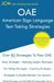OAE American Sign Language Test Taking Strategies: OAE 050/051 - Free Online Tutoring - New 2020 Edition - The latest strategies to pass your exam. by Jcm-Oae Test Preparation Group