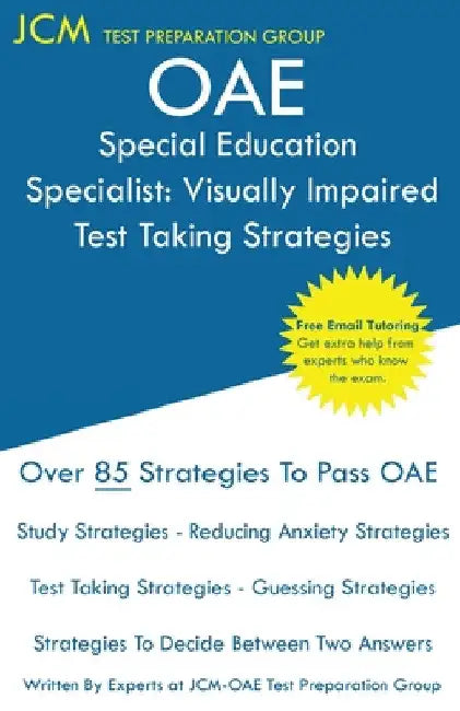 Special Education Specialist: Visually Impaired: Visually Impaired Test Taking Strategies - Free Online Tutoring by Jcm-Oae Test Preparation Group