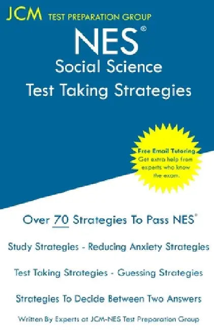 NES Social Science - Test Taking Strategies: NES 303 Exam - Free Online Tutoring - New 2020 Edition - The latest strategies to pass your exam. by Jcm-Nes Test Preparation Group