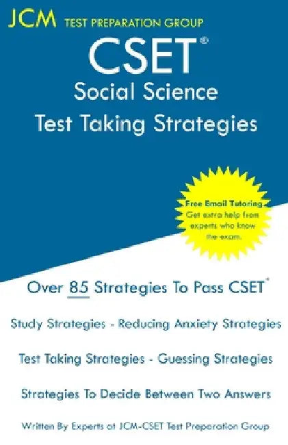 CSET Social Science - Test Taking Strategies: CSET 114, CSET 115, and CSET 116 - Free Online Tutoring - New 2020 Edition - The latest strategies to pa by Jcm-Cset Test Preparation Group