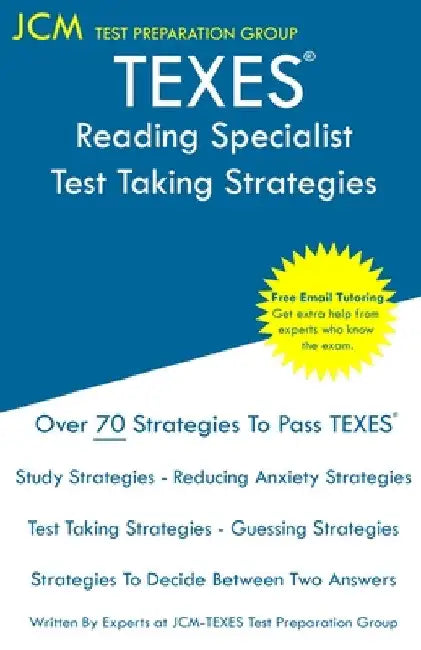 TEXES Reading Specialist - Test Taking Strategies: TEXES 151 Exam - Free Online Tutoring - New 2020 Edition - The latest strategies to pass your exam. by Jcm-Texes Test Preparation Group