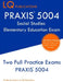 PRAXIS 5004 Social Studies Elementary Education Exam: PRAXIS Social STudies 5004 - Free Online Tutoring - New 2020 Edition - The most updated practice by Lq Publications