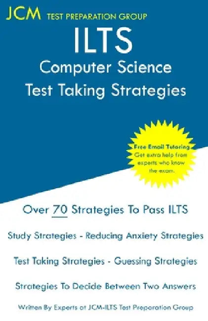 ILTS Computer Science - Test Taking Strategies by Jcm-Ilts Test Preparation Group