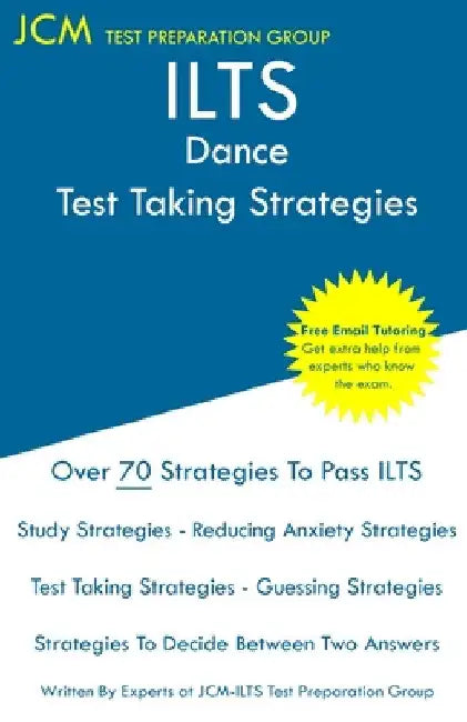 ILTS Dance - Test Taking Strategies by Jcm-Ilts Test Preparation Group