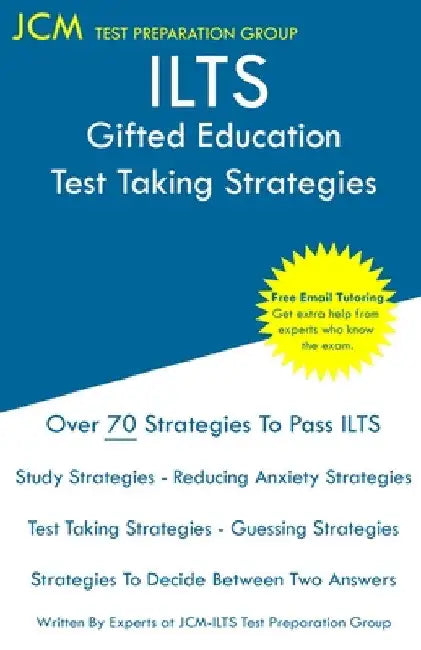 ILTS Gifted Education - Test Taking Strategies by Jcm-Ilts Test Preparation Group