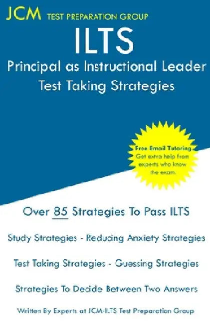 ILTS Principal as Instructional Leader - Test Taking Strategies by Jcm-Ilts Test Preparation Group