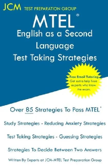 MTEL English as a Second Language - Test Taking Strategies by Jcm-Mtel Test Preparation Group