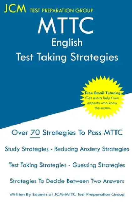 MTTC English - Test Taking Strategies by Jcm-Mttc Test Preparation Group