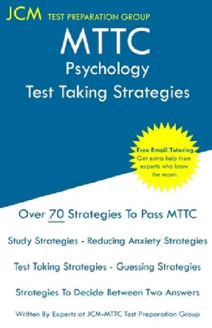 MTTC Psychology - Test Taking Strategies by Jcm-Mttc Test Preparation Group