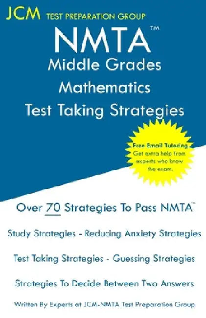 NMTA Middle Grades Mathematics - Test Taking Strategies by Jcm-Nmta Test Preparation Group