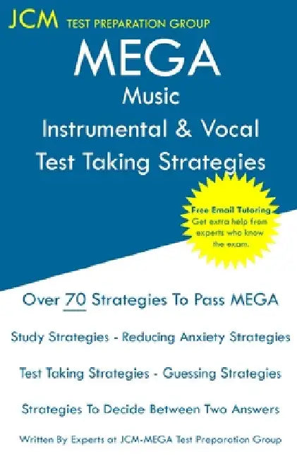 MEGA Music Instrumental & Vocal - Test Taking Strategies by Jcm-Mega Test Preparation Group