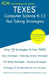 TEXES Computer Science 8-12 - Test Taking Strategies by Jcm-Texes Test Preparation Group