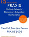 PRAXIS Multiple Subjects Elementary Education Mathematics: Free Online Tutoring - New 2020 Edition - Updated exam questions. by Lq Publications