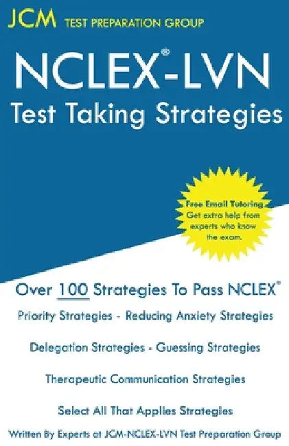 NCLEX LVN Test Taking Strategies by Jcm-Nclex-Lvn Test Preparation Group