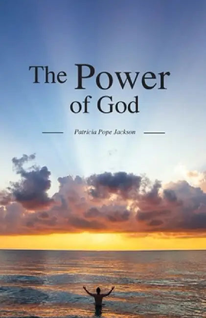 The Power of God by Patricia Pope Jackson