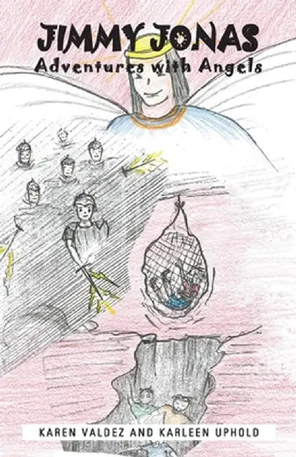 Jimmy Jonas: Adventures with Angels by Karen Valdez