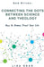 Connecting the Dots between Science and Theology: How to Demon Proof Your Life by Lisa Dean